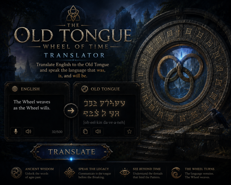 old tongue translator wheel of time robert jordan Old Tongue translator - Ancient language from Robert Jordan's Wheel of Time fantasy series